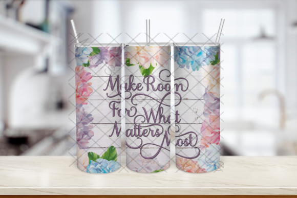 Make Room for What Matters Most Tumbler: A Creative Font Guide